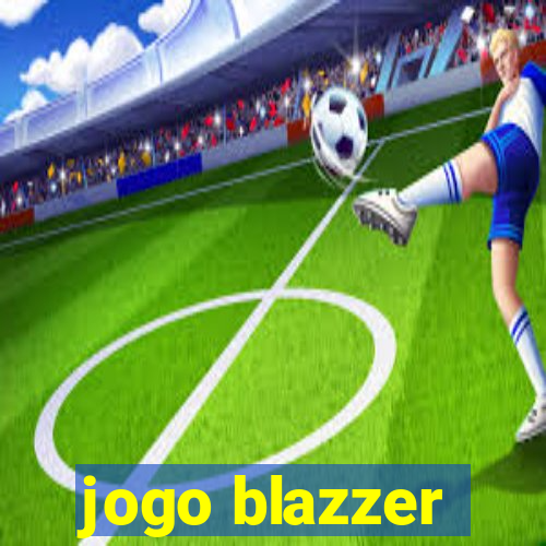 jogo blazzer